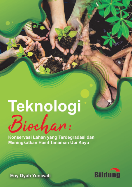 Teknologi Biochar Konservasi Lahan